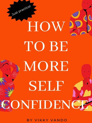 cover image of How to be more self-confident